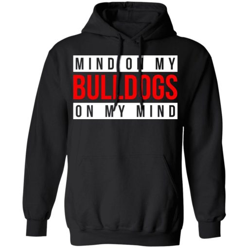 Mind On My Bulldogs On My Mind Shirt - Image 10