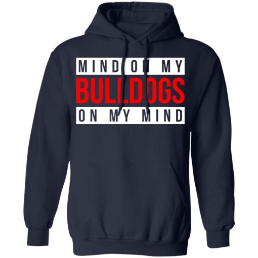 Mind On My Bulldogs On My Mind Shirt - Image 11