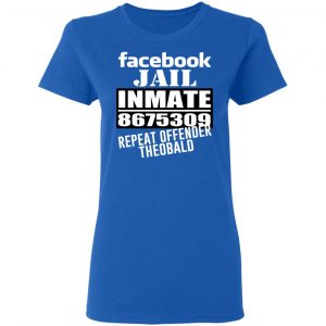 Facebook Jail Inmate 8675309 Repeat Offender Theobald Shirt Branded 2