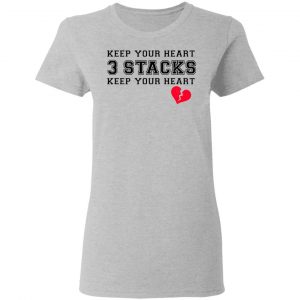 Keep Your Heart 3 Stacks Shirt 17
