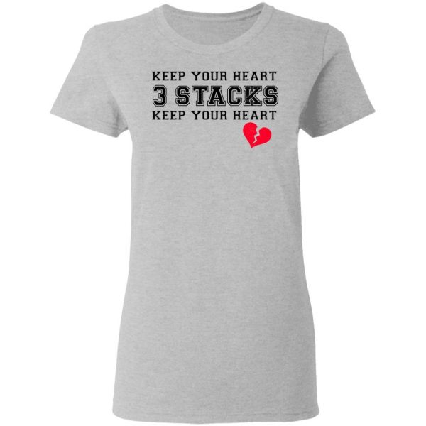 Keep Your Heart 3 Stacks Shirt 6