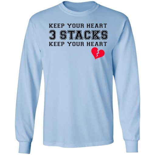 Keep Your Heart 3 Stacks Shirt 9