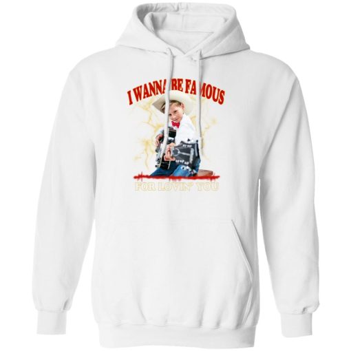 I Wanna Be Famous For Lovin You Mason Ramsey Shirt 11