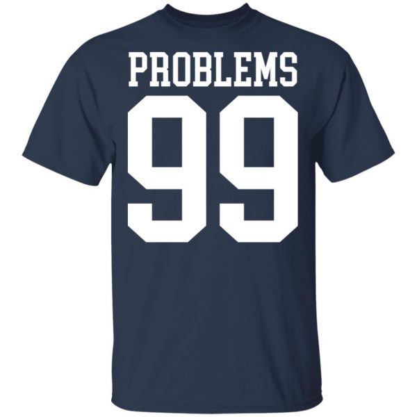 Jay Z 99 Problems Shirt 3