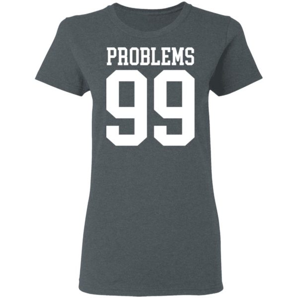 Jay Z 99 Problems Shirt 6