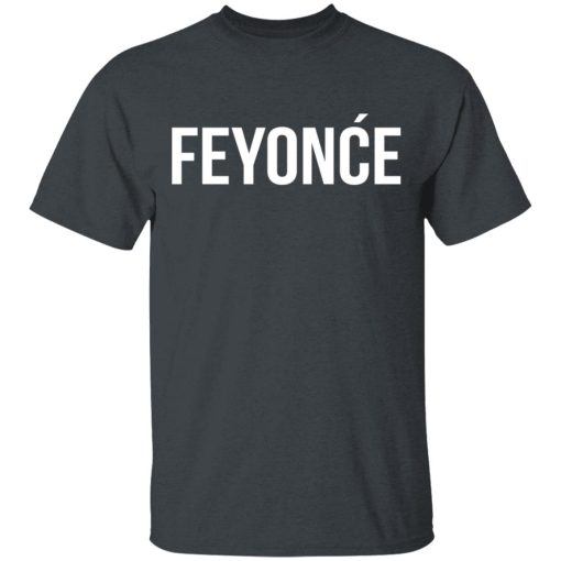 Feyonce Shirt 2