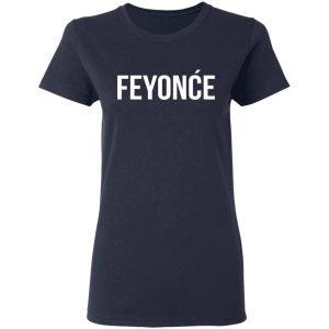 Feyonce Shirt 19