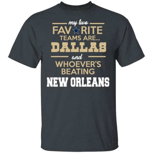 My Two Favorite Teams Are New Dallas Shirt 2