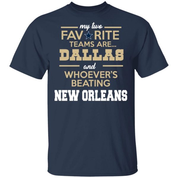 My Two Favorite Teams Are New Dallas Shirt 3