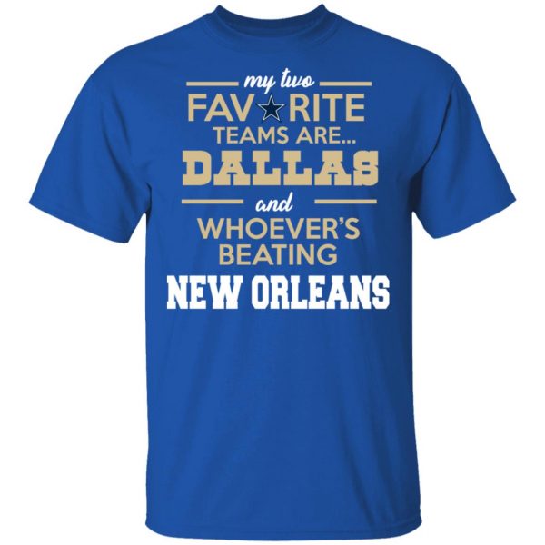 My Two Favorite Teams Are New Dallas Shirt 4