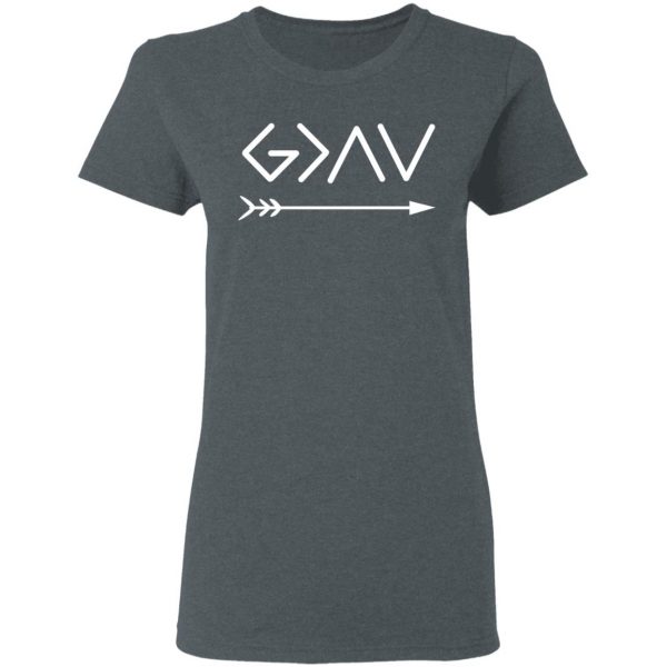 God Is Greater Than The Highs And The Lows Shirt 6