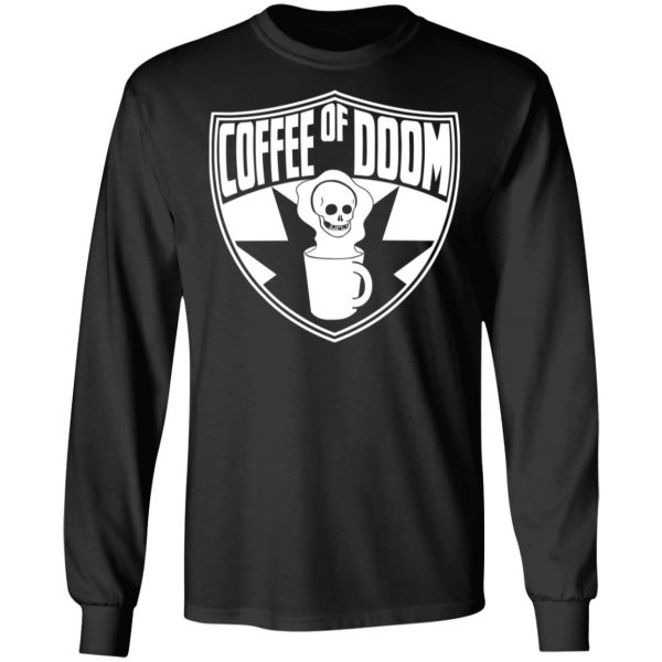 Coffee Of Doom Shirt 3