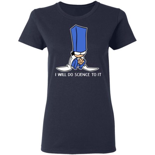 Biscuit Science I Will Do Science To It Shirt - Image 7