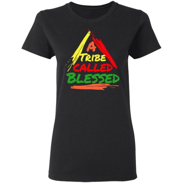 A Tribe Called Blessed Shirt 5