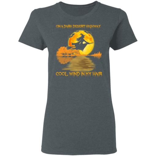 On A Dark Desert Highway Cool Wind In My Hair Halloween Shirt 6