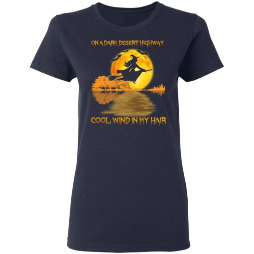 On A Dark Desert Highway Cool Wind In My Hair Halloween Shirt 7