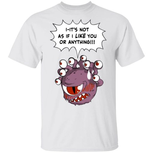 Beholder It's Not As If I Like You Or Anything Shirt - Image 2