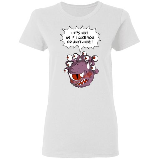 Beholder It's Not As If I Like You Or Anything Shirt - Image 5