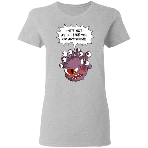 Beholder It's Not As If I Like You Or Anything Shirt - Image 6