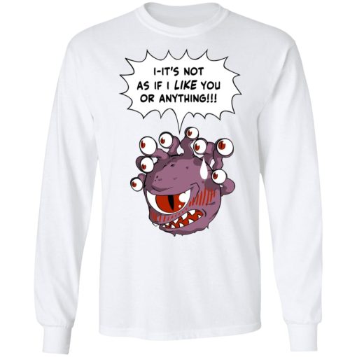 Beholder It's Not As If I Like You Or Anything Shirt - Image 8