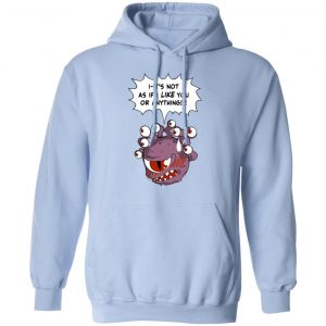 Beholder It's Not As If I Like You Or Anything Shirt 23