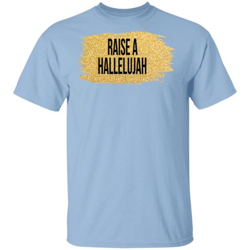 Raise A Hallelujah Vintage Shirt