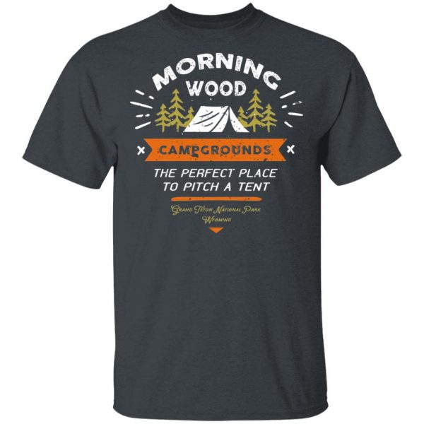Morning Wood Campgrounds Camping Shirt 2