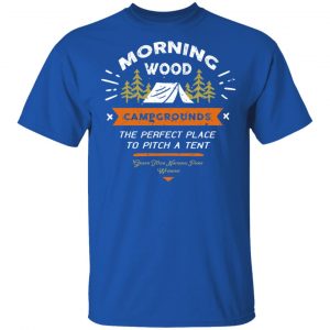 Morning Wood Campgrounds Camping Shirt 7