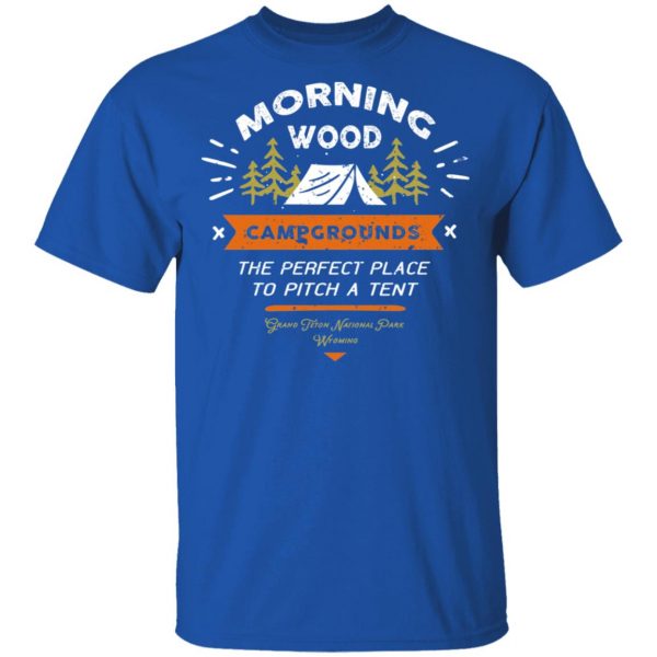 Morning Wood Campgrounds Camping Shirt 4