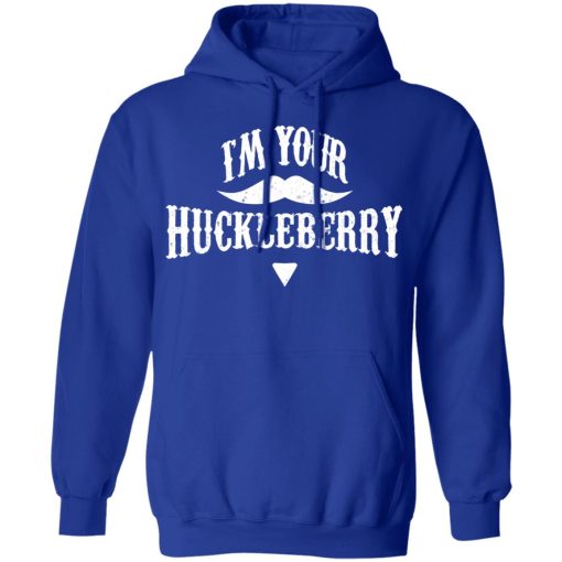 I'm Your Huckleberry Tombstone Doc Holiday Parody Shirt - Image 13