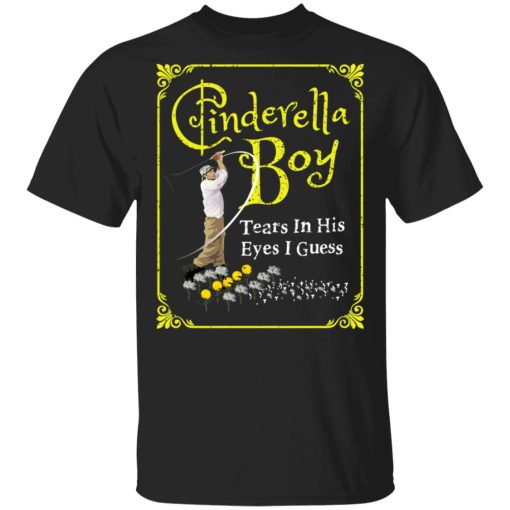 Cinderella Boy Tears In His Eyes I Guess Shirt 1