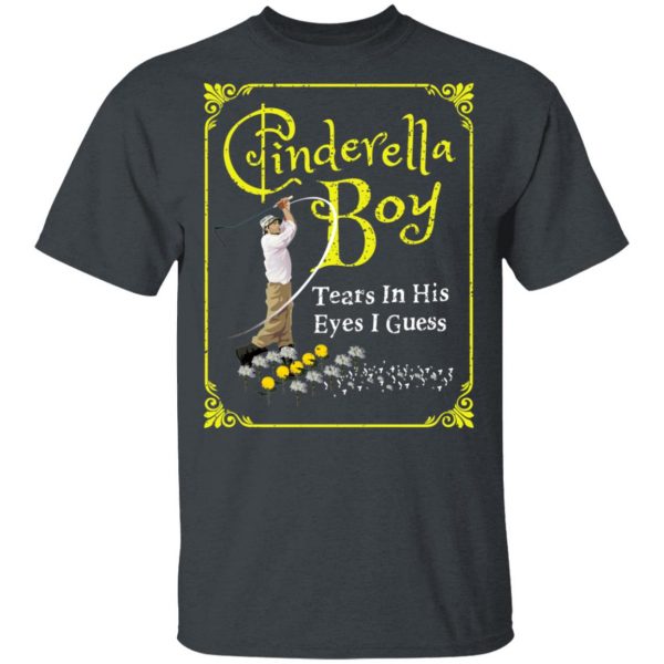 Cinderella Boy Tears In His Eyes I Guess Shirt 2