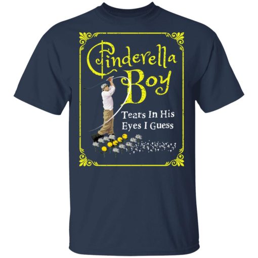 Cinderella Boy Tears In His Eyes I Guess Shirt - Image 3