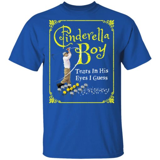 Cinderella Boy Tears In His Eyes I Guess Shirt - Image 4