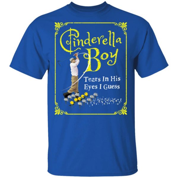 Cinderella Boy Tears In His Eyes I Guess Shirt 4