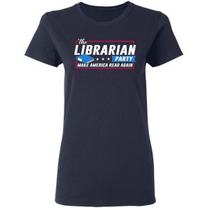 The Librarian Party Make America Read Again Shirt 19