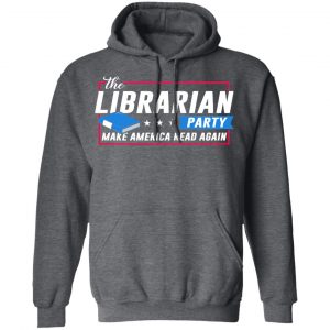 The Librarian Party Make America Read Again Shirt 24
