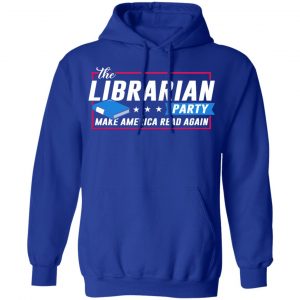 The Librarian Party Make America Read Again Shirt 25