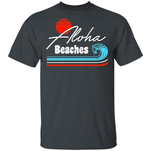 Aloha Beaches Vintage Retro Shirt 2