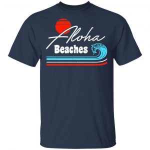 Aloha Beaches Vintage Retro Shirt 15