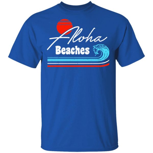 Aloha Beaches Vintage Retro Shirt 4