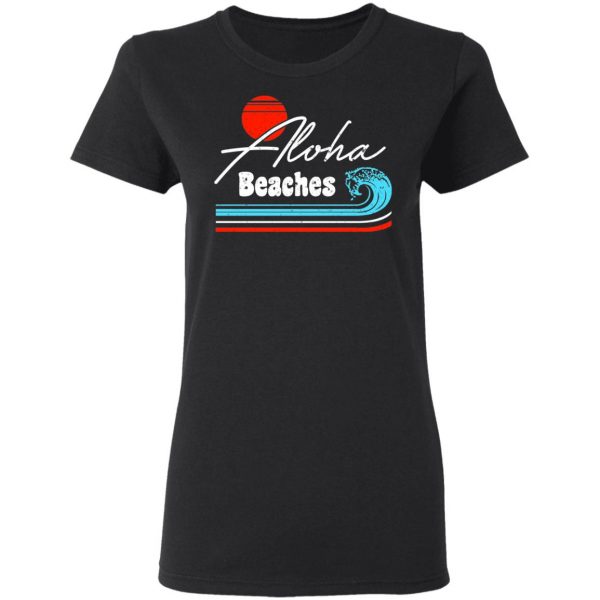 Aloha Beaches Vintage Retro Shirt 5