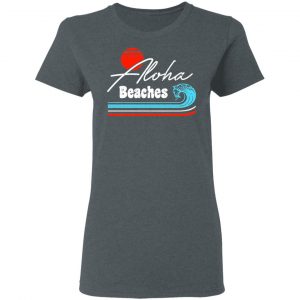 Aloha Beaches Vintage Retro Shirt 18