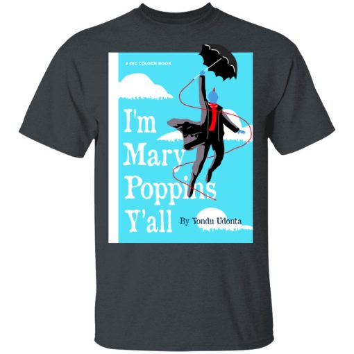 Yondu I'm Mary Poppins Y'all Shirt - Image 2