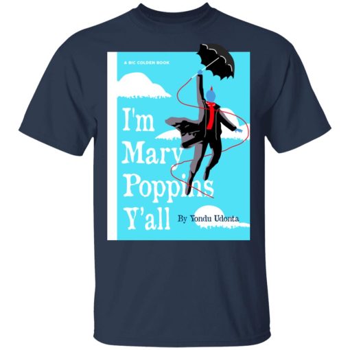 Yondu I'm Mary Poppins Y'all Shirt - Image 3