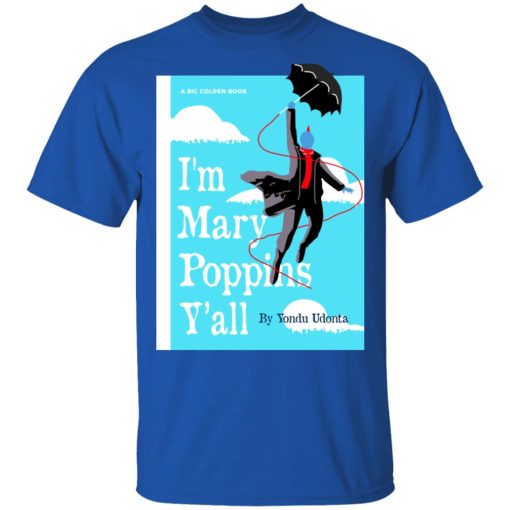 Yondu I'm Mary Poppins Y'all Shirt - Image 4