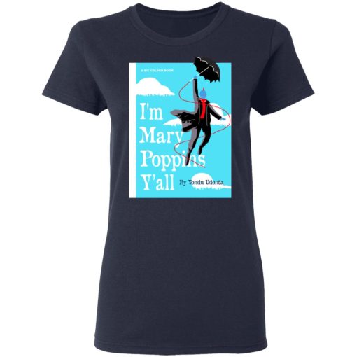 Yondu I'm Mary Poppins Y'all Shirt - Image 7