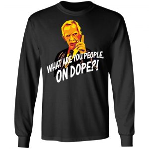Mr Hand What Are You People On Dope Shirt 6