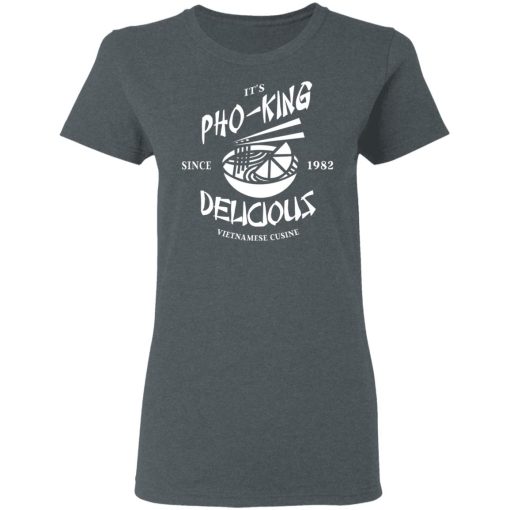 It's Pho-King Delicious Vietnamese Pho Food Parody Shirt 6