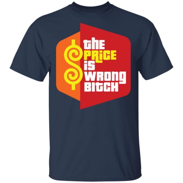 Happy Gilmore The Price is Wrong Bitch Shirt 3